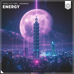 Narcyz x KMC & Hannah - Energy