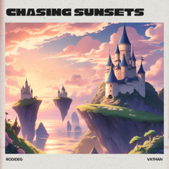 Rodideg - Chasing Sunsets (feat. Vathan)