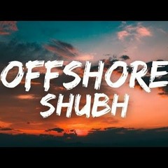 Offshore - Shubh