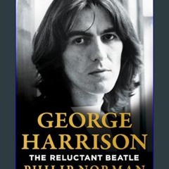 ebook [read pdf] ⚡ George Harrison: The Reluctant Beatle     Library Binding – Large Print, March