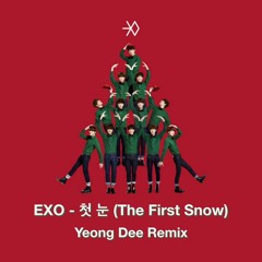 EXO - 첫 눈 (The First Snow) [Yeong Dee Remix]