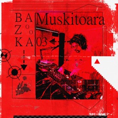 MUSKITOARA set & mixes