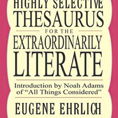 [Get] KINDLE ✓ Highly Selective Thesaurus for the Extraordinarily Literate (Highly Se