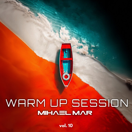 WARM UP SESSION by MIHAEL MAR vol. 10