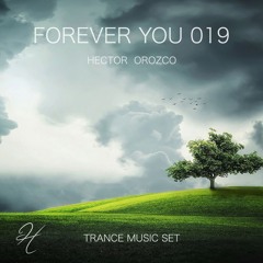 Forever You 019 - Trance Music Set