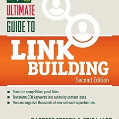 ( bTH ) Ultimate Guide to Link Building: How to Build Website Authority, Increase Traffic and Search
