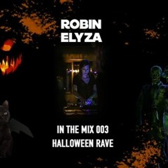 ROBIN ELYZA IN THE MIX - HALLOWEEN RAVE (HOUSE, TECH HOUSE, TECHNO)