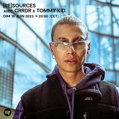 [re]sources avec CRRDR & Tommy Kid - 18 Juin 2023