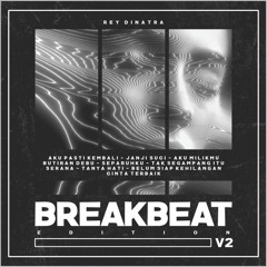 Aku Milikmu - Rey Dinatra ( Breakbeat Edit )
