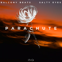 Balcony Beats, Salty Eyes - Parachute