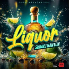 Skinny Banton - Liquor