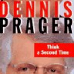 View KINDLE 🧡 Think a Second Time by  Dennis Prager &  Dennis Prager [EBOOK EPUB KIN