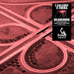 Deadcrow - Fallout (Vypes Bootleg)FREE DOWNLOAD