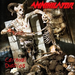 Annihilator - Carnival Diablos (Full Album)