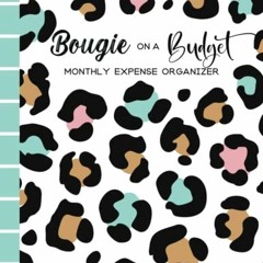 [Read] EPUB 📙 Bougie on a Budget: Monthly Expense Organizer | Budget Planner | 8.5 x