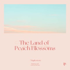메이플스토리 (Maplestory) - The Land of Peach Blossoms Piano Cover 피아노 커버