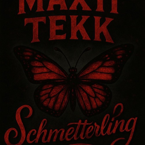 Schmetterling (MaxiTekk Edit)
