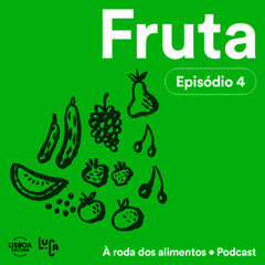 Ep. 4 - Fruta