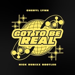 Cheryl Lynn - Got To Be Real (Nick Rubixx BOOTLEG)
