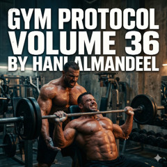 Gym Protocol 36.7