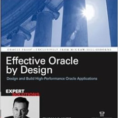 GET EBOOK ✓ Effective Oracle by Design (Osborne ORACLE Press Series) by Thomas Kyte [