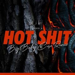 Cardi B - Hot shit (Big Baby Case Remix)