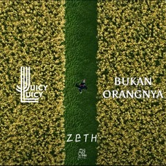 Juicy Luicy - Bukan Orangnya ( Zeth Edit)