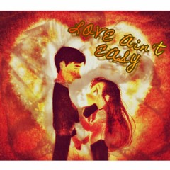 Love Ain't Easy