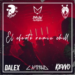 El Efecto RMX Chill Rauw Alejandro❌Chencho Corleone FT. Kevvo ❌ Bryant Myers❌Lyanno ❌Dalex