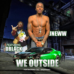 Jneww (Feat. HowDBlackDoDat) - We Outside
