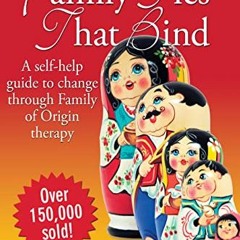 [View] PDF EBOOK EPUB KINDLE Family Ties That Bind: A self-help guide to change through Family of Or