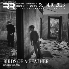 Jamie McLeod - Birds Of A Feather 001 @ Rocket Radio Veronetta | 14.10.23