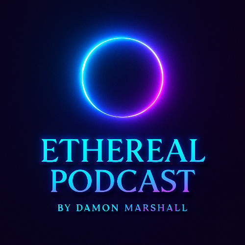 Damon Marshall - Ethereal Podcast 001 (June 13 2025)