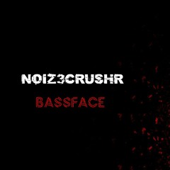 Noiz3crushr ft. Rico - Bassface