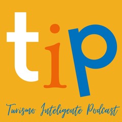 TIP - Turismo Inteligente Podcast - Episódio 1