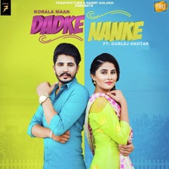 Dadke Nanke (feat. Gurlej Akhter)