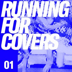 Running for Covers 1
