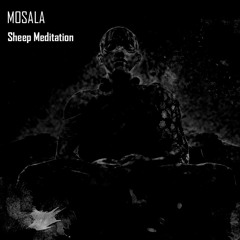Mosala - Sheep Meditation
