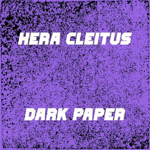 Stream Dark Paper by Hera Cleitus | Listen online for free on SoundCloud