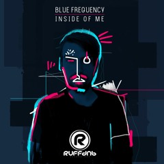 Blue Frequency - Inside Of Me (Papa Gee Remix)