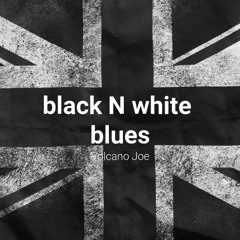 Black N White blues