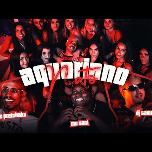 MC SACI - AQUARIANO NATO feat. MC PRETCHAKO l DJ SAMMER