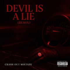 DEVIL IS A LIE REMIX