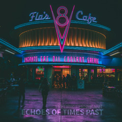 Echoes of Times Past