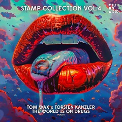 Tom Wax x Torsten Kanzler - The World Is On Drugs (Original Mix)
