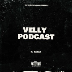 Velly Podcast - Dj Gagan