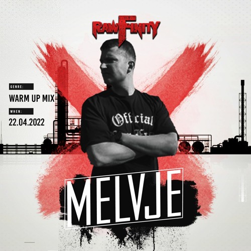 RAWFINITY | 22.04.2022 | Warm-Up Mix by MELVJE