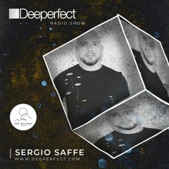 Sergio Saffe @Deeperfect Radio Show