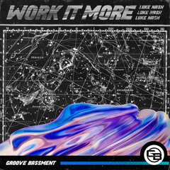 Luke Nash - Work It More