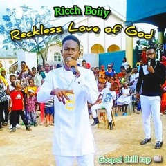 Reckless Love Of God
